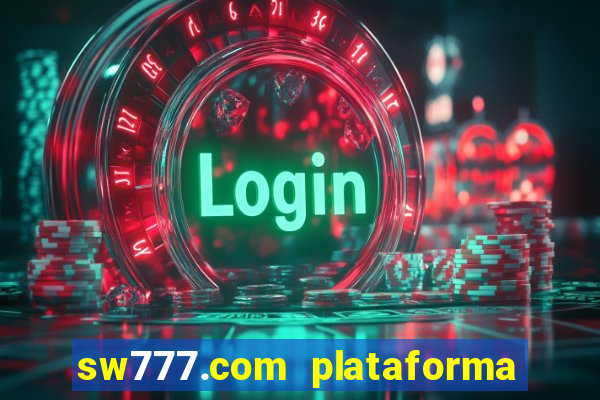 sw777.com plataforma cassino online